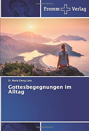Gottesbegegnungen im Alltag