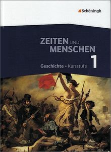 Zeiten und Menschen - Geschichtswerk für die Kursstufe des Gymnasiums (G8) in Baden-Württemberg: Band 1