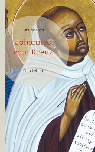 Johannes vom Kreuz: Sein Leben