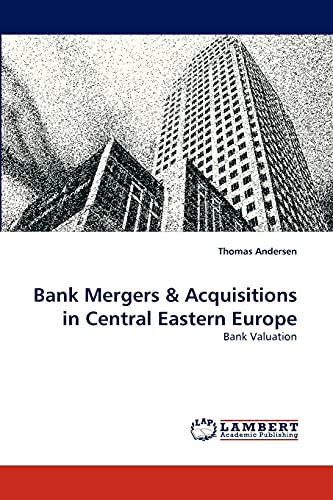 Bank Mergers & Acquisitions in Central Eastern Europe: Bank Valuation