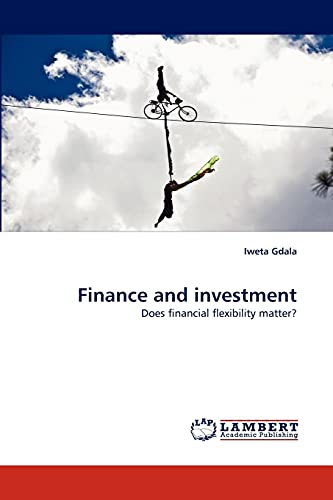 Finance and investment: Does financial flexibility matter?