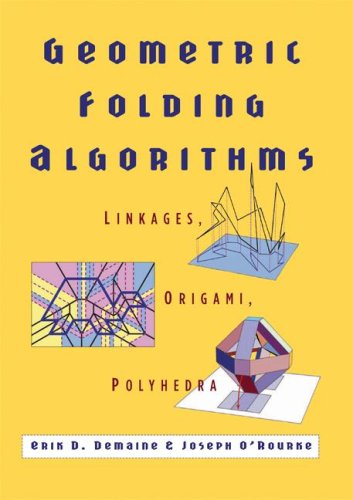 Demaine, Erik D. Geometric Folding Algorithms, Linkages, Origami, Polyhedra