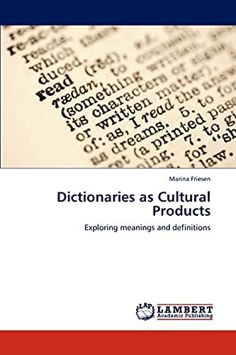 Dictionaries as Cultural Products: Exploring meanings and definitions