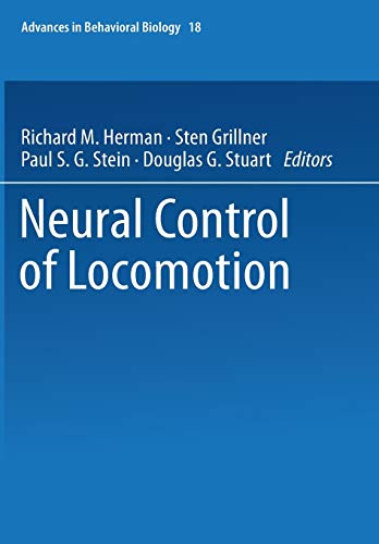 Neural Control of Locomotion (Advances in Behavioral Biology, 18, Band 18)