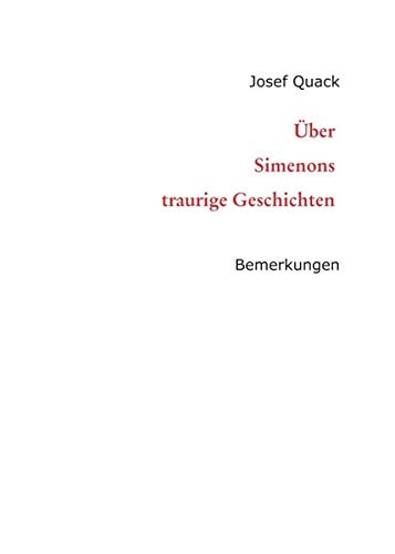 Über Simenons traurige Geschichten: Bemerkungen