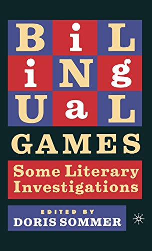 Bilingual Games: Some Literary Investigations (New Directions in Latino American Cultures)