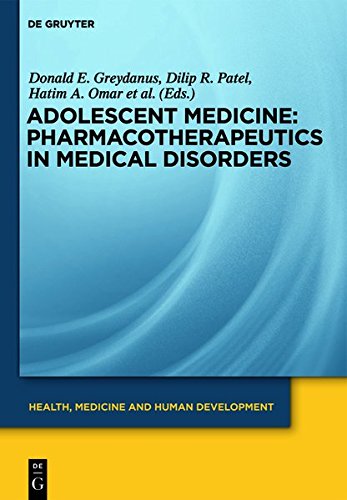 Adolescent Medicine: Pharmacotherapeutics in Medical Disorders (Health, Medicine and Human Development)