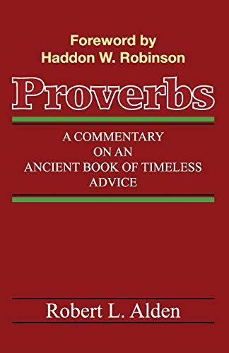 Proverbs: A Commentary on an Ancient Book of Timeless Advice