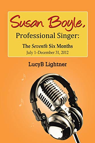 Susan Boyle, Professional Singer: The Seventh Six Months
