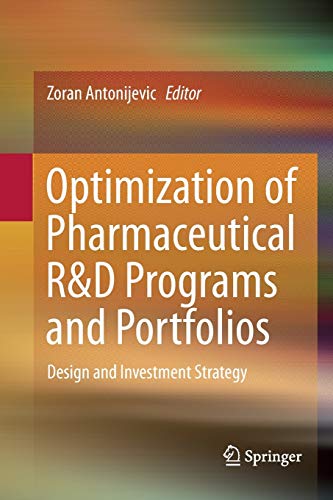Optimization of Pharmaceutical R&D Programs and Portfolios: Design and Investment Strategy