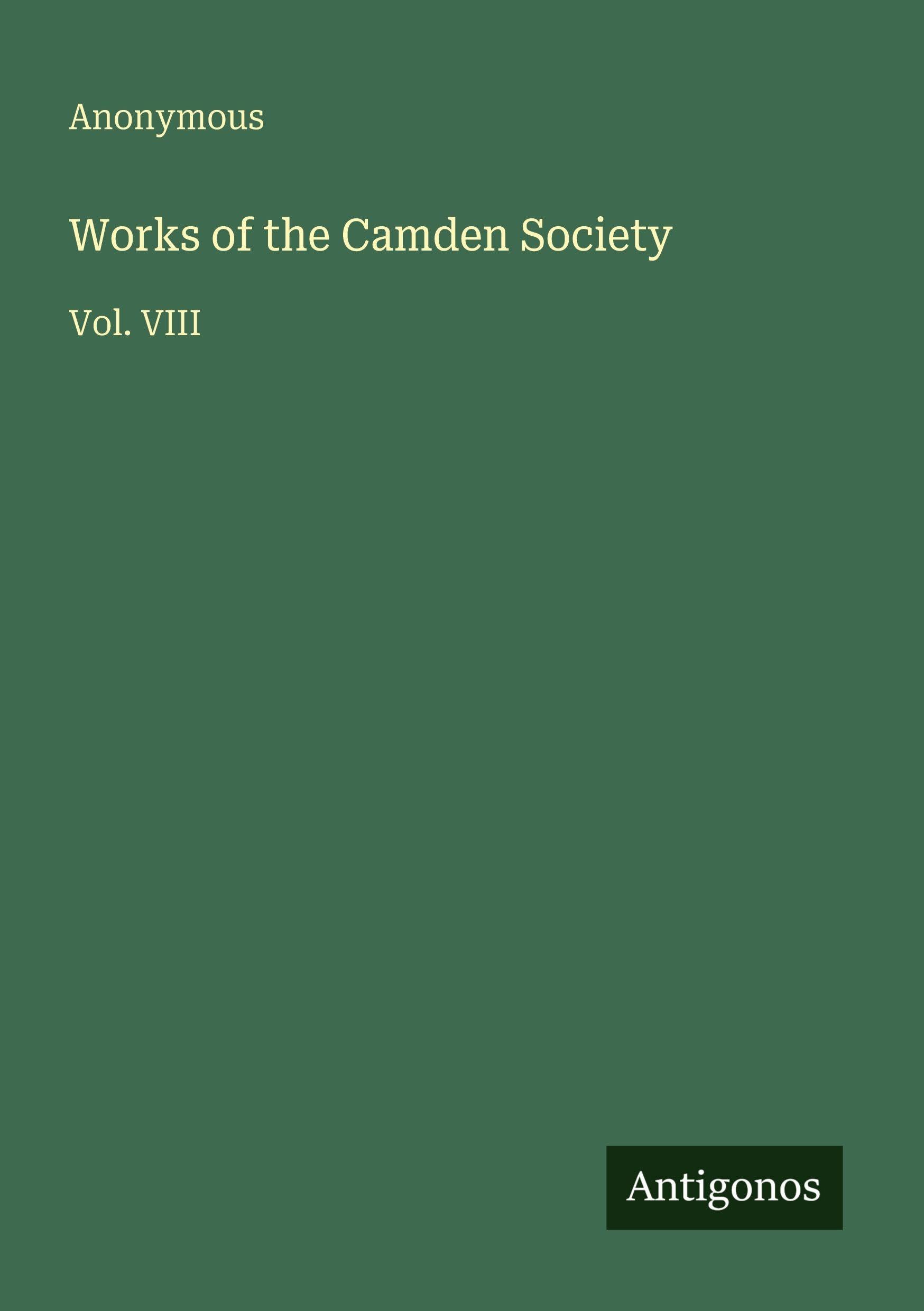 Works of the Camden Society: Vol. VIII