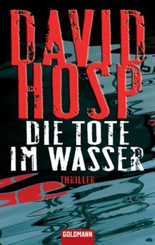 Die Tote im Wasser: Thriller