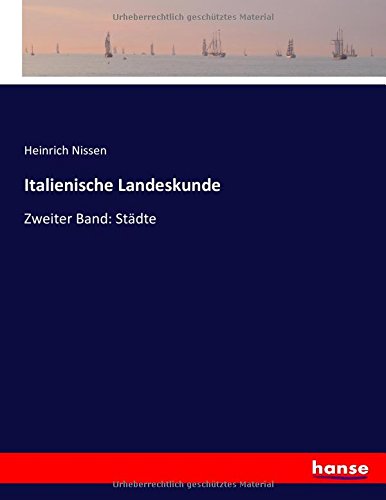 Italienische Landeskunde: Zweiter Band: Städte