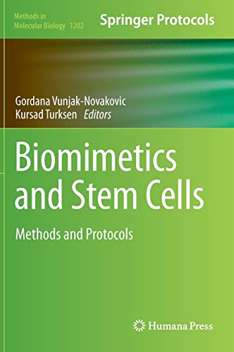 Biomimetics and Stem Cells: Methods and Protocols (Methods in Molecular Biology, 1202, Band 1202)
