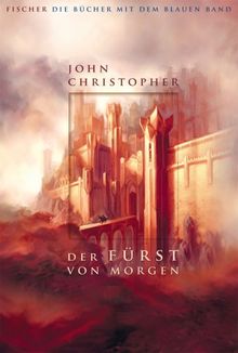 Der Fürst von morgen: Romantrilogie