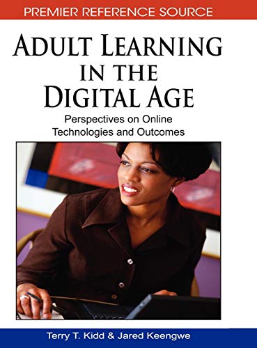 Adult Learning in the Digital Age: Perspectives on Online Technologies and Outcomes