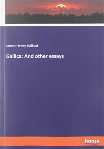 Gallica: And other essays