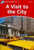 Dolphin Readers: Level 2: 425-Word Vocabulary a Visit to the City