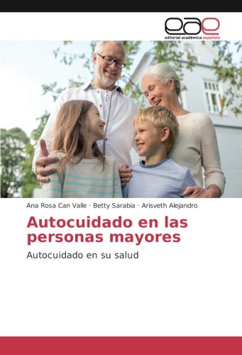 Autocuidado en las personas mayores: Autocuidado en su salud