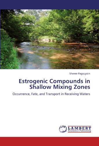Estrogenic Compounds in Shallow Mixing Zones: Occurrence, Fate, and Transport in Receiving Waters