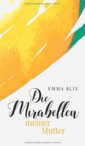 Die Mirabellen meiner Mutter
