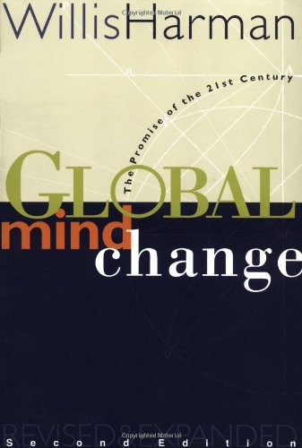 Global Mind Change: The Promise of the 21st Century