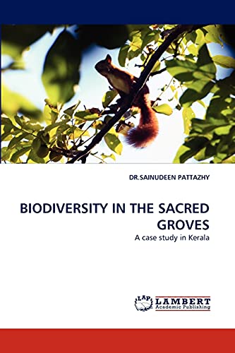 BIODIVERSITY IN THE SACRED GROVES: A case study in Kerala