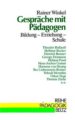 Gespräche mit Pädagogen. Bildung - Erziehung - Schule (Book on Demand) (Reihe Pädagogik)