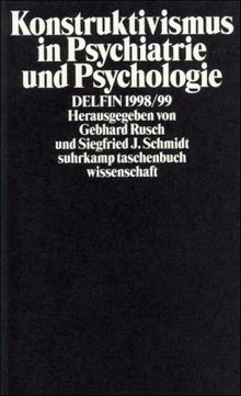 Konstruktivismus in Psychiatrie und Psychologie (suhrkamp taschenbuch wissenschaft)