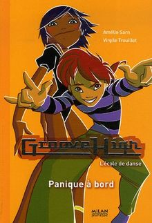 Groove High : l'école de danse. Vol. 2. Panique à bord