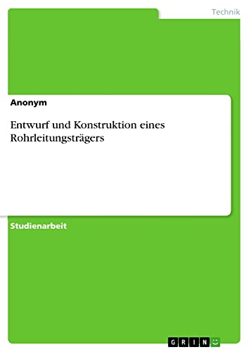 Entwurf und Konstruktion eines Rohrleitungsträgers