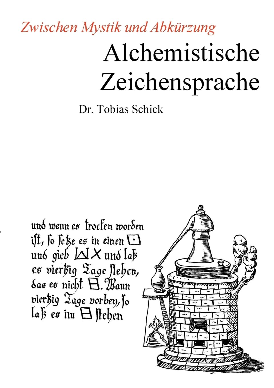 Alchemistische Zeichensprache: Zwischen Mystik und Abkürzung