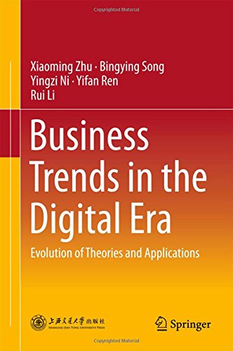 Business Trends in the Digital Era: Evolution of Theories and Applications