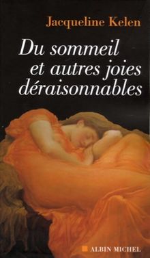 Du sommeil et autres joies déraisonnables