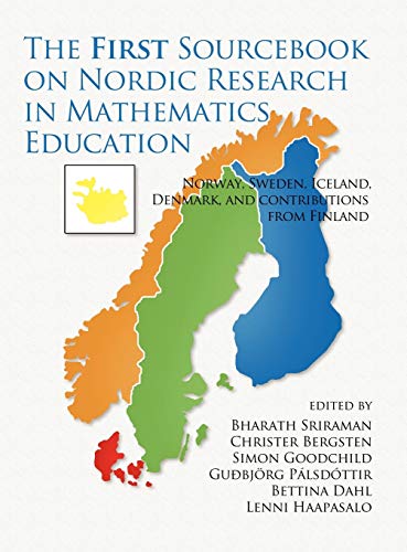 The First Sourcebook on Nordic Research in Mathematics Education: Norway, Sweden, Iceland, Denmark and Contributions from Finland (Hc) (The Montana ... Monograph Series in Mathematics Education)