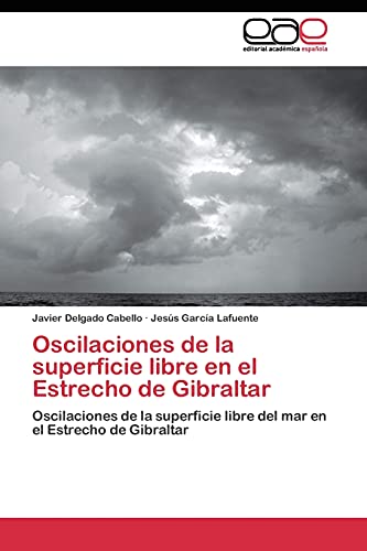 Oscilaciones de la superficie libre en el Estrecho de Gibraltar: Oscilaciones de la superficie libre del mar en el Estrecho de Gibraltar