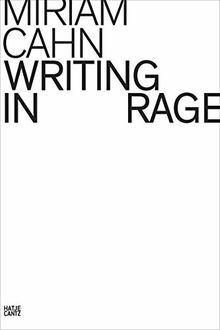 Miriam Cahn: WRITING IN RAGE