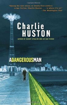 A Dangerous Man: A Novel