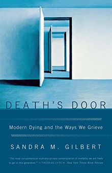 Death's Door: Modern Dying and the Ways We Grieve: Modern Dying and the Way We Grieve
