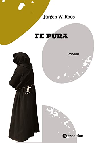 FE PURA - Reiner Glauben: Roman