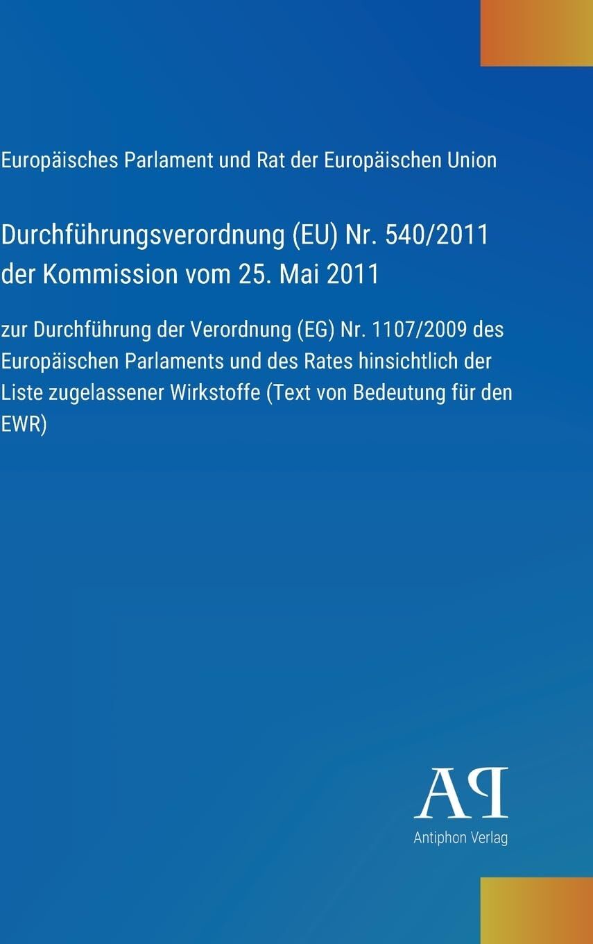 Durchführungsverordnung (EU) Nr. 540/2011 der Kommission vom 25. Mai 2011