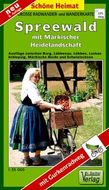 Doktor Barthel Wander- und Radwanderkarten, Spreewald: Ausflüge zwischen Burg, Lübbenau, Lübben, Luckau, Schlepzig, Märkische Heide und Schwielochsee. Mit Gurkenradweg