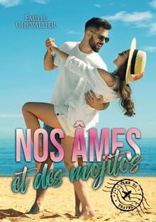 Nos âmes et des mojitos: Une romance estivale (Collection Nos âmes)