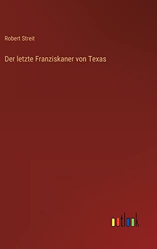 Der letzte Franziskaner von Texas