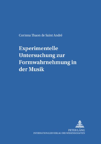 Experimentelle Untersuchung zur Formwahrnehmung in der Musik (Schriften zur Musikpsychologie und Musikästhetik)