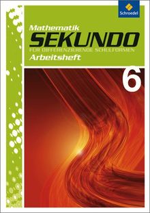 Sekundo: Mathematik für differenzierende Schulformen - Ausgabe 2009: Arbeitsheft 6