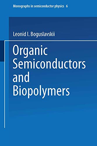 Organic Semiconductors and Biopolymers (Monographs in Semiconductor Physics, 6, Band 6)