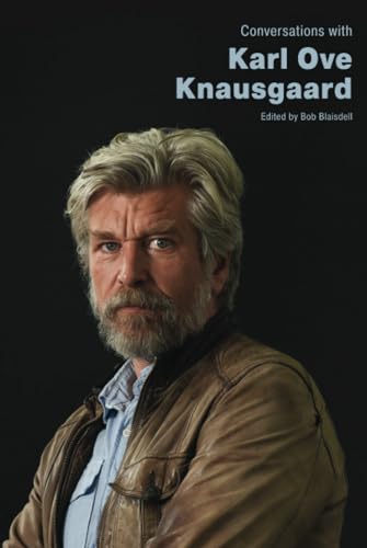 Conversations with Karl Ove Knausgaard (Literary Conversations Series)