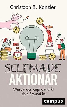 Selfmade-Aktionär: Warum der Kapitalmarkt dein Freund ist