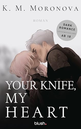 Your Knife, My Heart: Roman - Der Dark-Romance-Hype endlich auf Deutsch – mit exklusivem Page Overlay in limitierter Auflage! (The Dark Forces, Band 1)